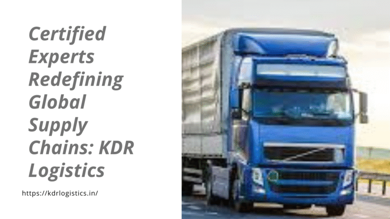Certified Experts Redefining Global Supply Chains: KDR Logistics